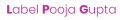 Label Pooja Gupta