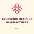 Ayurvedic Medicine Manufacturer, Delhi