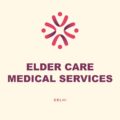 Elder Care Medical Services, Delhi