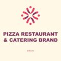 Pizza Restaurant and Catering Brand, Delhi