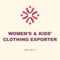 Women’s and Kids’ Clothing Exporter, Delhi